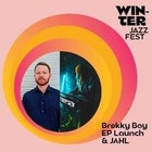 Double Bill: Brekky Boy EP Launch & JAHL