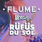 Flume vs Rufus Du Sol Tribute Night 