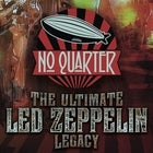 No Quarter - The Ultimate Led Zeppelin Legacy