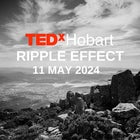TEDxHobart 2024—The Ripple Effect