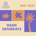OASIS SATURDAYS - Saturday 25th May - New Farm River Hub