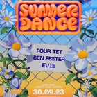 Summer Dance w/ Four Tet, Ben Fester, Evie 
