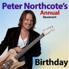 PETER NORTHCOTE'S ANNUAL BIRTHDAY SHOW