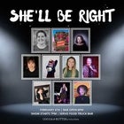 She'll Be Right - February
