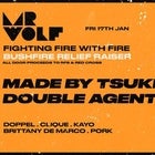 Mr Wolf pres. Fighting Fire with Fire