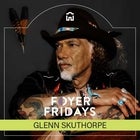 Foyer Fridays with Glenn Skuthorpe (Tickets available at door)