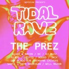 Tidal Rave ft The Prez & friends - Inception Cruise