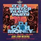 Its A Winter Block Party feat DJ Cash Money (USA)