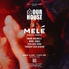 OUR HOUSE ft MELE (UK / DEFECTED)
