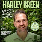 HARLEY BREEN “SUSTAINABLY ORGANIC, FREE-RANGE COMEDY” – Canberra