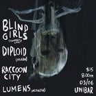 Blind Girls + Diploid + Raccoon City + Lumens