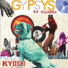 Gypsys of Pangea + Kyoshi + Lee Sulivan