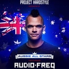 PROJECT HARDSTYLE presents: AUSSIE ALL STARS FT: Audiofreq