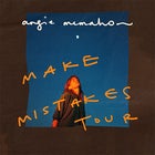 ANGIE McMAHON - Make Mistakes Tour