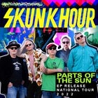 Skunkhour Parts Of The Sun Tour with Special Guests