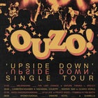 OUZO! 'UPSIDE DOWN SINGLE TOUR' W/ PRIVATE WIVES // TOMBEAU & THE IDIOTS