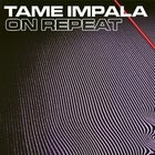 On Repeat: Tame Impala