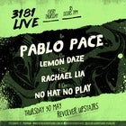 3181 Live: Pablo Pace, Lemon Daze, Rachael Lia, No Hat No Play