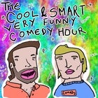 The Cool & Smart Very Funny Comedy Hour - May