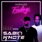 Marquee Fridays - Sabio + K-Note