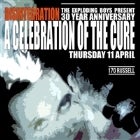CANCELLED - A Celebration of The Cure 'Disintegration 30 Year Anniversary'