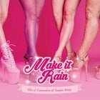 Make It Rain: Tales of Camaraderie and Tampon Strings (SELLING FAST)
