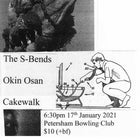 The S-Bends, Okin Osan, Cakewalk