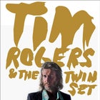 TIM ROGERS & THE TWIN SET