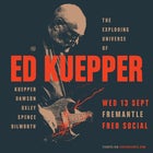 The Exploding Universe of Ed Kuepper