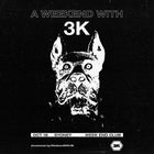 A WEEKEND with 3K 