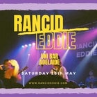 RANCID EDDIE Debut Adelaide Show