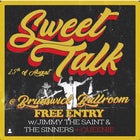 Sweet Talk with Jimmy The Saint & The Sinners and Queenie - FREE ENTRY
