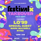 FESTIVAL X TAKEOVER ft. LO'99 & dameeeela
