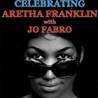 Celebrating Aretha Franklin with Jo Fabro & Band!