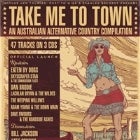 Take Me To Town Australian Alt-Country Festival