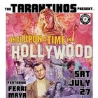 THE TARANTINOS PRESENT ONCE UPON A TIME IN... HOLLYWOOD