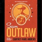 SAM OUTLAW with COURTNEY MARIE ANDREWS