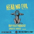 Hear No Evil feat. Buffalo Paradise + SPRUCED MOOSE + Embankments