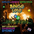 Bingo Loco: Worlds Largest Bingo Rave! SOLD OUT