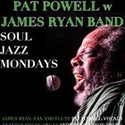 Soul Jazz Mondays - Pat Powell w James Ryan Band Mon 19 June