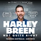 Harley Breen: Not Quite Right