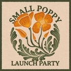 SMALL POPPY LAUNCH PARTY w/ PARADISE CLUB, LOLA, CHOOSING SIDES & more 