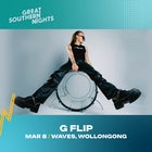 G Flip w/ Carla Wehbe – Wollongong