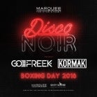 Marquee Special Event - Disco Noir - Boxing Day 