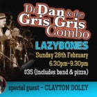 Dr Dan and the Gris Gris Combo with Clayton Doley - Sun 28 Feb