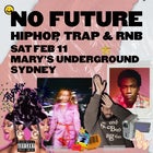 No Future: Hip Hop ✧ RnB Night – Sydney
