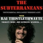 The Subterraneans + Rai Thistlethwayte June 2nd