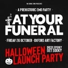 AT YOUR FUNERAL HALLOWEEN LAUNCH PARTY