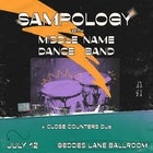 Sampology with Middle Name Dance Band