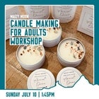 Maizy Moon's Candle Making - Adult Workshop